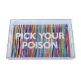 PICK YOUR POISON TRAY