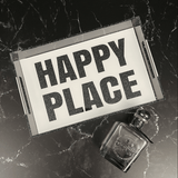 HAPPY PLACE TRAY